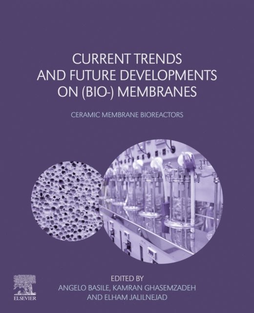 Elham Jalilnejad, Kamran Ghasemzadeh, Angelo Basile - Current Trends and Future Developments on (Bio-) Membranes, E-bok