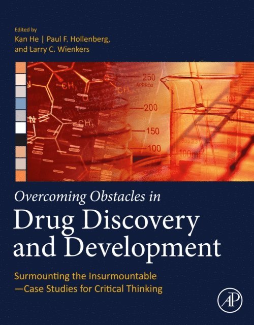 Larry C. Wienkers, Paul F. Hollenberg, Kan He - Overcoming Obstacles in Drug Discovery and Development, E-bok