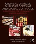 Chemical Changes During Processing and Storage of Foods