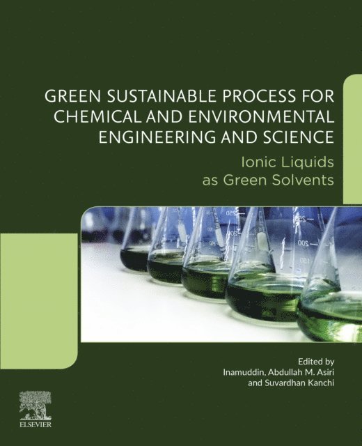 Inamuddin, Suvardhan Kanchi, Abdullah M. Asiri - Green Sustainable Process for Chemical and Environmental Engineering and Science, E-bok