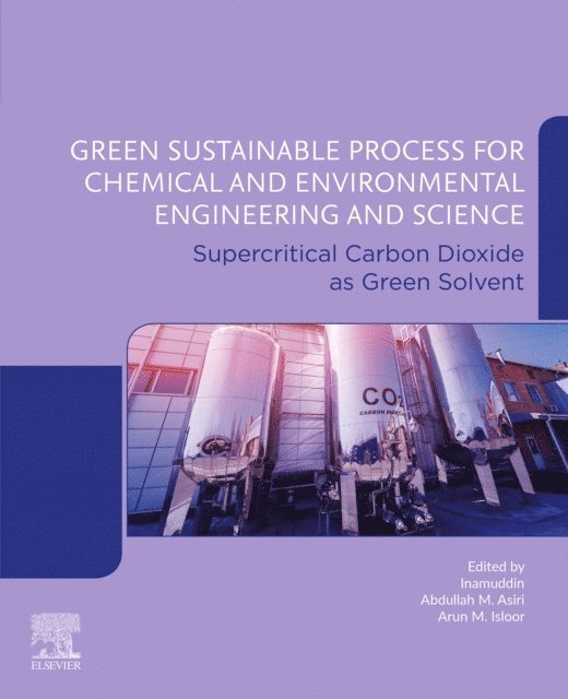 Arun M. Isloor, Abdullah M. Asiri, Inamuddin - Green Sustainable Process for Chemical and Environmental Engineering and Science, E-bok