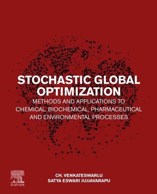 Satya Eswari Jujjavarapu, Ch. Venkateswarlu - Stochastic Global Optimization Methods and Applications to Chemical, Biochemical, Pharmaceutical and Environmental Processes, E-bok