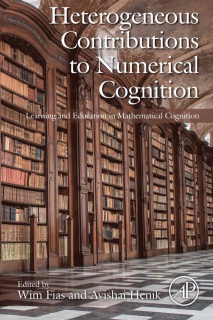 Avishai Henik, Wim Fias - Heterogeneous Contributions to Numerical Cognition, E-bok