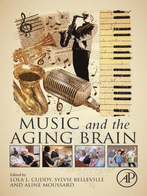 Aline Moussard, Sylvie Belleville, Lola Cuddy - Music and the Aging Brain, E-bok