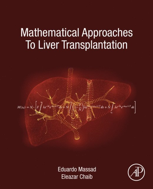 Eleazar Chaib, Eduardo Massad - Mathematical Approaches to Liver Transplantation, E-bok
