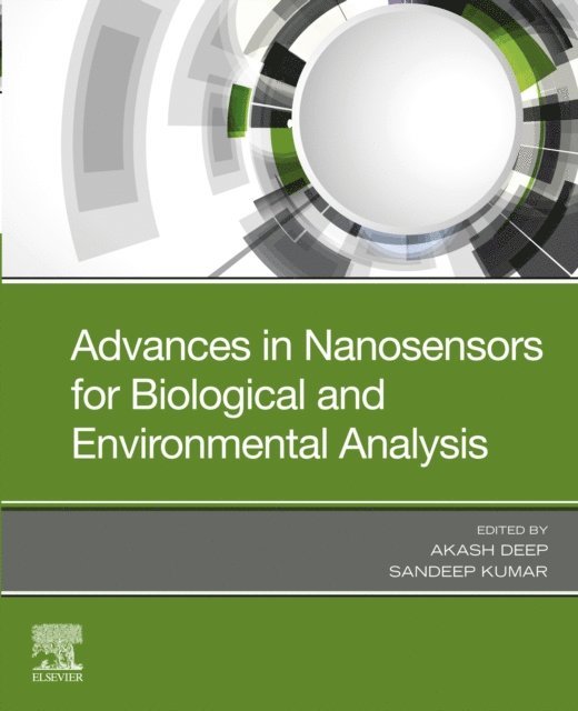 Sandeep Kumar, Aakash Deep - Advances in Nanosensors for Biological and Environmental Analysis, E-bok