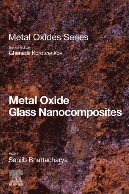 Sanjib Bhattacharya - Metal Oxide Glass Nanocomposites, E-bok