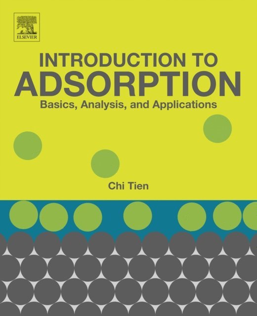 Chi Tien - Introduction to Adsorption, E-bok