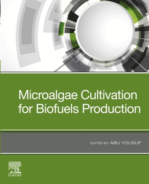Abu Yousuf - Microalgae Cultivation for Biofuels Production, E-bok