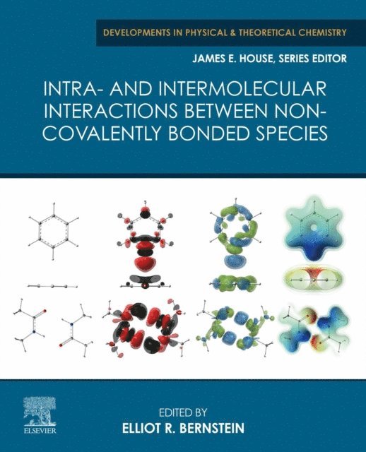 Elliot R. Bernstein - Intra- and Intermolecular Interactions between Non-covalently Bonded Species, E-bok
