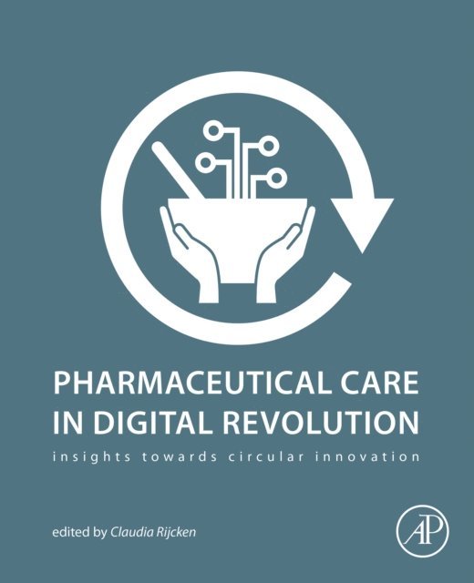 Ardalan Mirzaei, Claudia Rijcken - Pharmaceutical Care in Digital Revolution, E-bok. Tillgänglighet: Lägg i varukorg