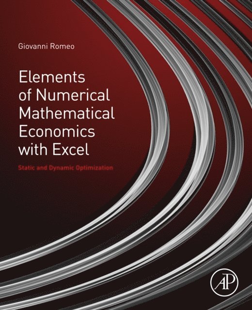 Giovanni Romeo - Elements of Numerical Mathematical Economics with Excel, E-bok