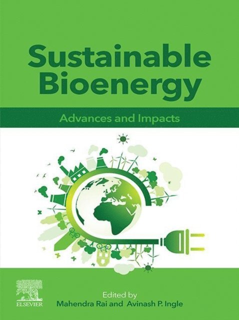 Avinash P. Ingle, Mahendra Rai - Sustainable Bioenergy, E-bok