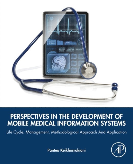 Pantea Keikhosrokiani - Perspectives in the Development of Mobile Medical Information Systems, E-bok