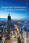 Sustainable Development for Mass Urbanization