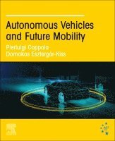 Pierluigi Coppola, Domokos Eszterg�r-Kiss - Autonomous Vehicles and Future Mobility, Häftad. Tillgänglighet: Lägg i varukorg