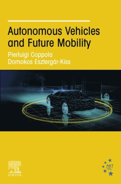 Domokos Esztergar-Kiss, Pierluigi Coppola - Autonomous Vehicles and Future Mobility, E-bok