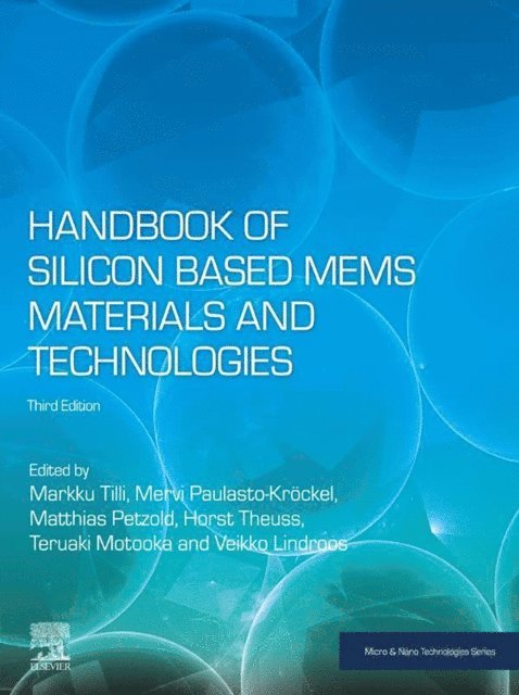 Veikko Lindroos, Teruaki Motooka, Horst Theuss, Matthias Petzold, Mervi Paulasto-Krockel, Markku Tilli - Handbook of Silicon Based MEMS Materials and Technologies, E-bok