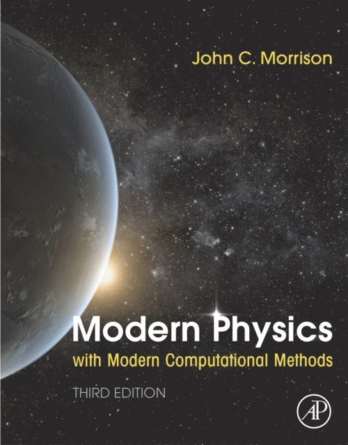 John Morrison - Modern Physics with Modern Computational Methods, E-bok