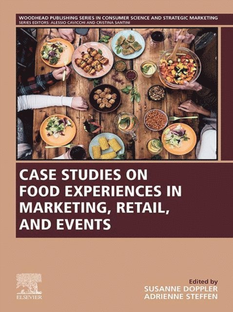 Adrienne Steffen, Susanne Doppler - Case Studies on Food Experiences in Marketing, Retail, and Events, E-bok