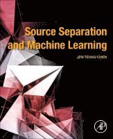 Jen-Tzung Chien - Source Separation and Machine Learning, Häftad