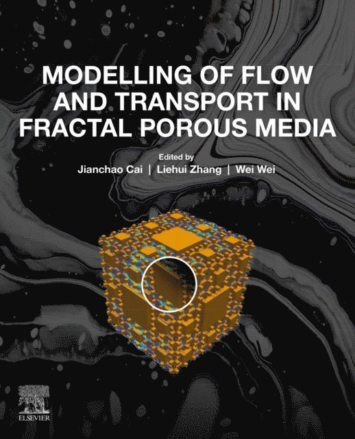 Wei Wei, Liehui Zhang, Jianchao Cai - Modelling of Flow and Transport in Fractal Porous Media, E-bok