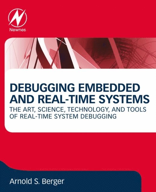 Arnold S. Berger - Debugging Embedded and Real-Time Systems, E-bok. Tillgänglighet: Lägg i varukorg