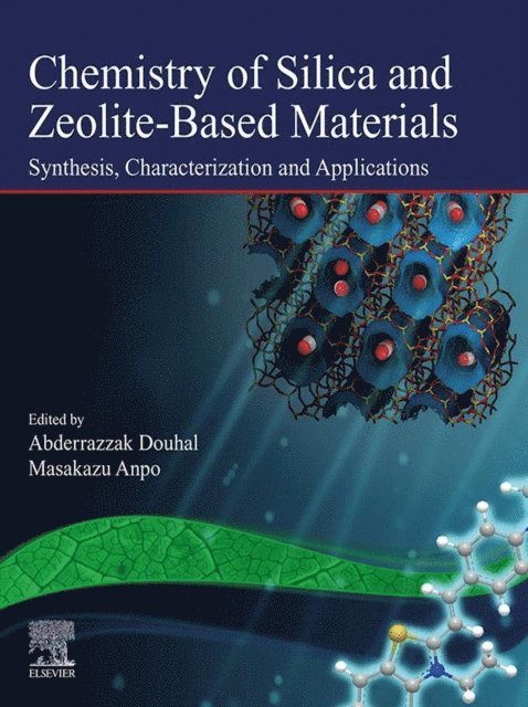 Masakazu Anpo, Abderrazzak Douhal - Chemistry of Silica and Zeolite-Based Materials, E-bok