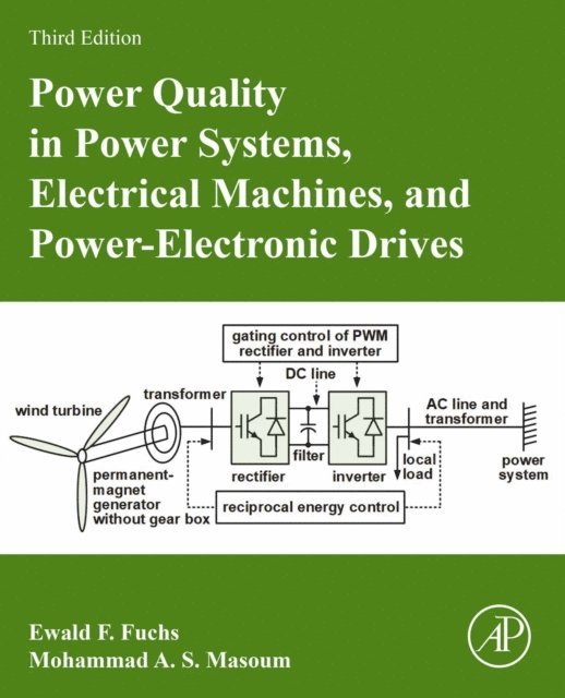 Mohammad A. S. Masoum, Ewald F. Fuchs - Power Quality in Power Systems, Electrical Machines, and Power-Electronic Drives, E-bok. Tillgänglighet: Lägg i varukorg