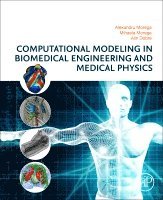Alexandru Morega, Mihaela Morega, Alin Dobre - Computational Modeling in Biomedical Engineering and Medical Physics, Häftad. Tillgänglighet: Lägg i varukorg
