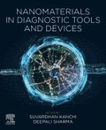Nanomaterials in Diagnostic Tools and Devices