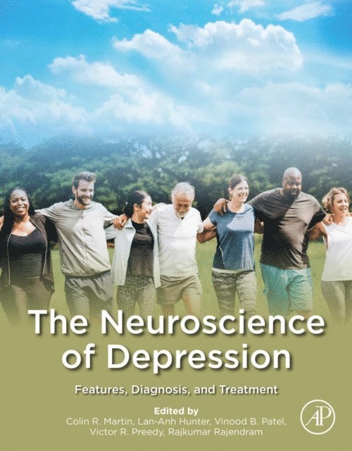 Rajkumar Rajendram, Victor R. Preedy, Vinood B. Patel, Lan-Anh Hunter, Colin R. Martin - Neuroscience of Depression, E-bok