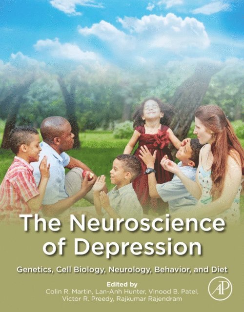 Rajkumar Rajendram, Victor R. Preedy, Vinood Patel, Lan-Anh Hunter, Colin R. Martin - Neuroscience of Depression, E-bok