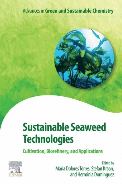 Herminia Dominguez, Stefan Kraan, Maria Dolores Torres - Sustainable Seaweed Technologies, E-bok