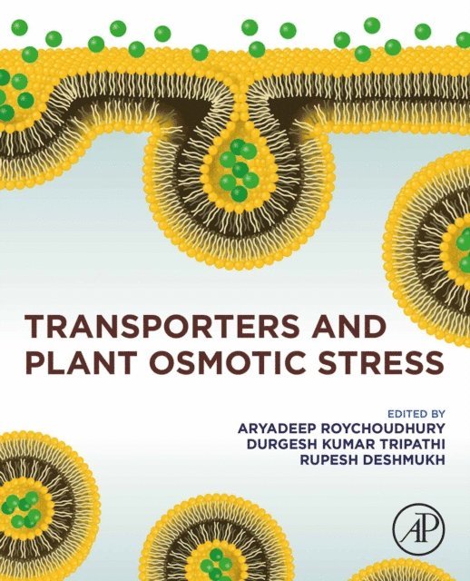 Rupesh Deshmukh, Durgesh Kumar Tripathi, Aryadeep Roychoudhury - Transporters and Plant Osmotic Stress, E-bok