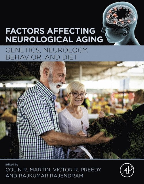 Rajkumar Rajendram, Victor R. Preedy, Colin R. Martin - Factors Affecting Neurological Aging, E-bok