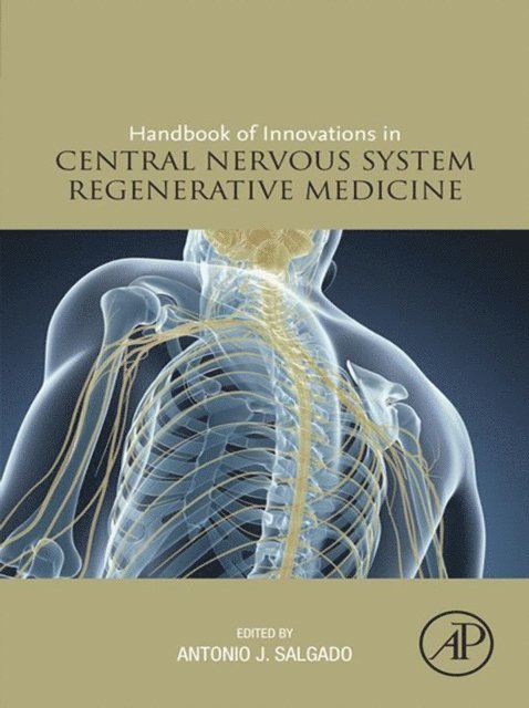 Antonio Salgado - Handbook of Innovations in Central Nervous System Regenerative Medicine, E-bok
