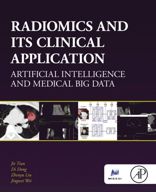 Jingwei Wei, Zhenyu Liu, Di Dong, Jie Tian - Radiomics and Its Clinical Application, E-bok