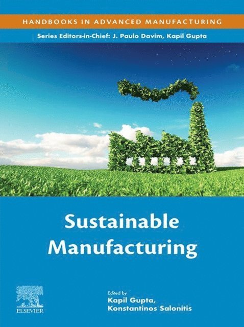 Konstantinos Salonitis, Kapil Gupta - Sustainable Manufacturing, E-bok