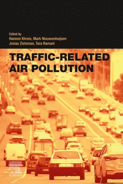 Tara Ramani, Josias Zietsman, Mark Nieuwenhuijsen, Haneen Khreis - Traffic-Related Air Pollution, E-bok