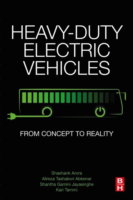 Kari Tammi, Shantha Gamini Jayasinghe, Alireza Tashakori Abkenar, Shashank Arora - Heavy-Duty Electric Vehicles, E-bok. Tillgänglighet: Lägg i varukorg
