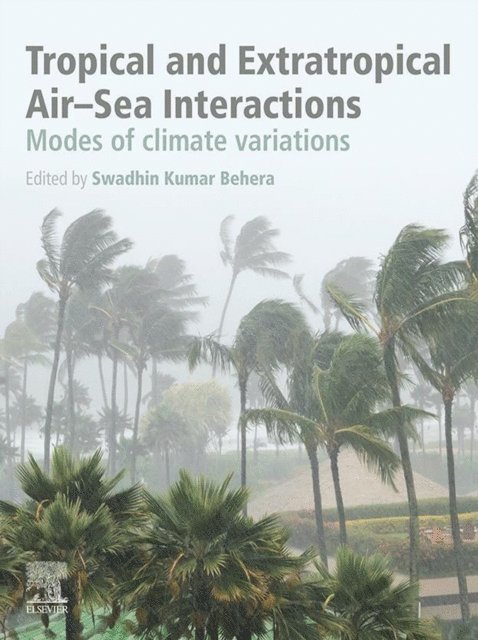 Swadhin Kumar Behera - Tropical and Extratropical Air-Sea Interactions, E-bok
