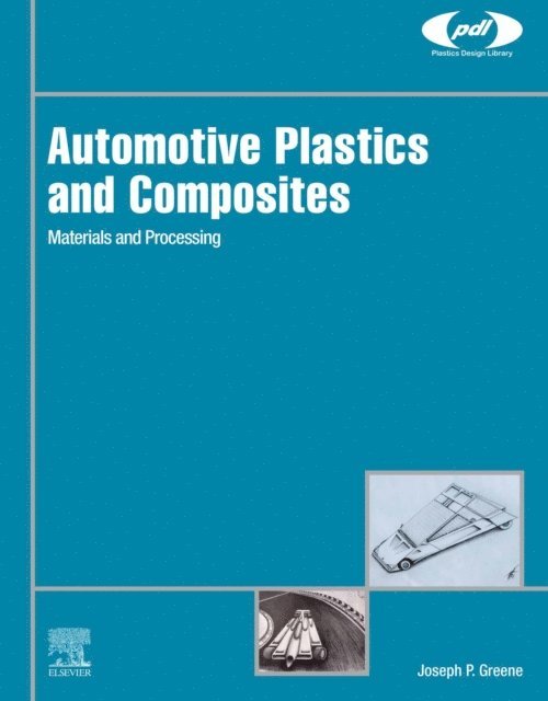 Joseph P. Greene - Automotive Plastics and Composites, E-bok