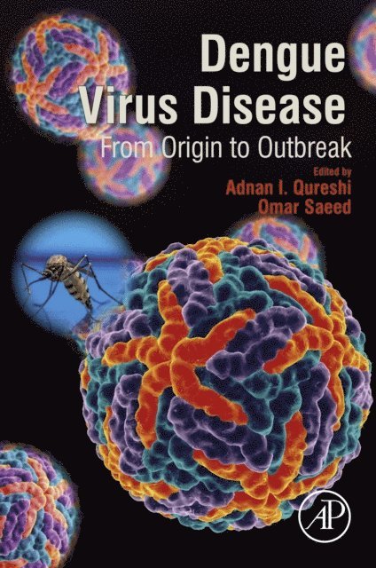 Omar Saeed, Adnan I. Qureshi - Dengue Virus Disease, E-bok