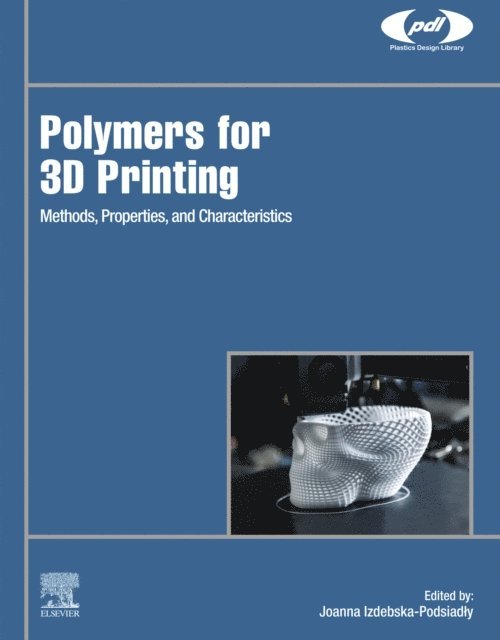 Joanna Izdebska-Podsiadly - Polymers for 3D Printing, E-bok