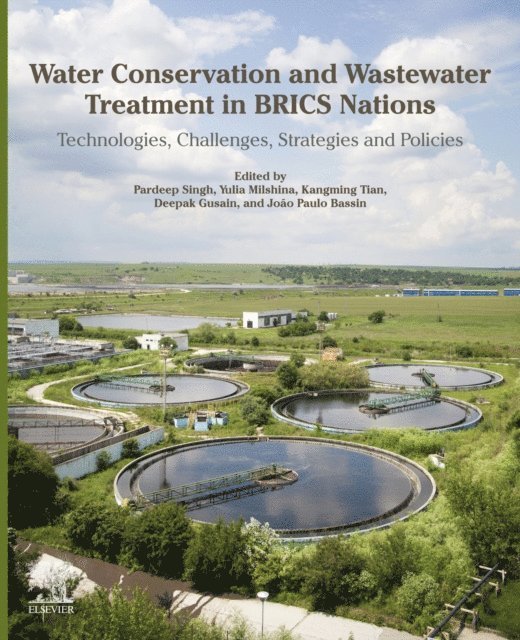Joao Paulo Bassin, Deepak Gusain, Kangming Tian, Yulia Milshina, Pardeep Singh - Water Conservation and Wastewater Treatment in BRICS Nations, E-bok