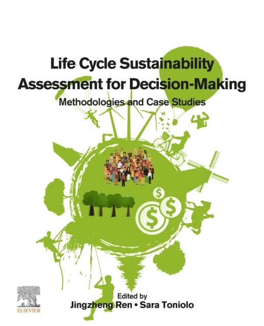 Sara Toniolo, Jingzheng Ren - Life Cycle Sustainability Assessment for Decision-Making, E-bok