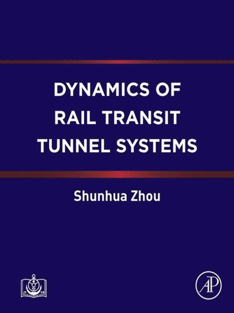 Shunhua Zhou - Dynamics of Rail Transit Tunnel Systems, E-bok. Tillgänglighet: Lägg i varukorg