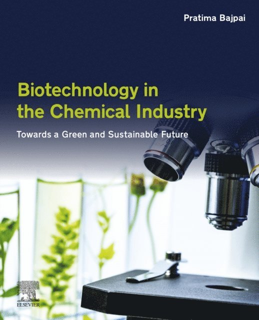 Pratima Bajpai - Biotechnology in the Chemical Industry, E-bok