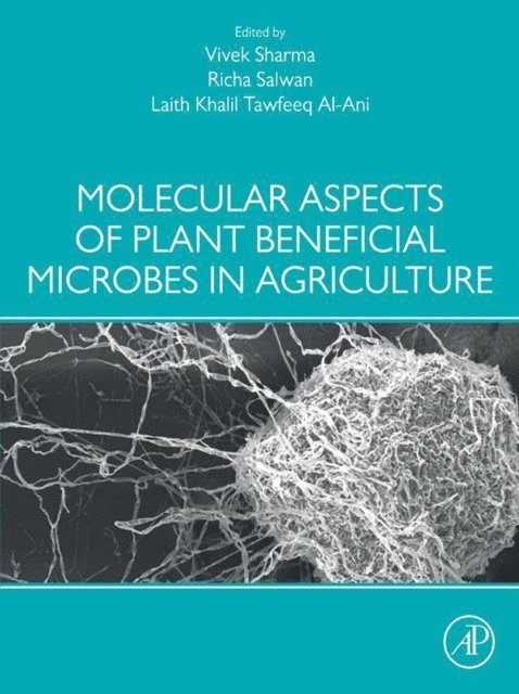 Laith Khalil Tawfeeq Al-Ani, Richa Salwan, Vivek Sharma - Molecular Aspects of Plant Beneficial Microbes in Agriculture, E-bok